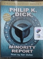 Minority Report and other stories written by Philip K Dick performed by Keir Dullea on Cassette (Unabridged)